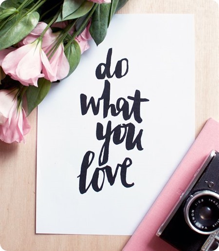 Do What You Love Do What You Love